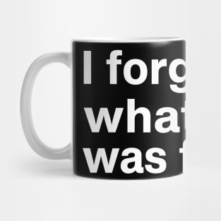 Funny saying I forget what eight was for - Violent femmes kiss off Mug
